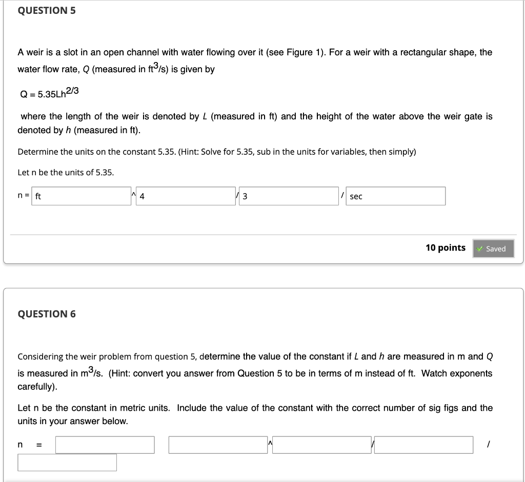 Solved Question 5 A Weir Is A Slot In An Open Channel Wit Chegg Com