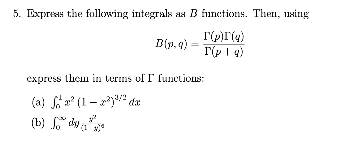 Solved 5. Express The Following Integrals As B Functions. | Chegg.com