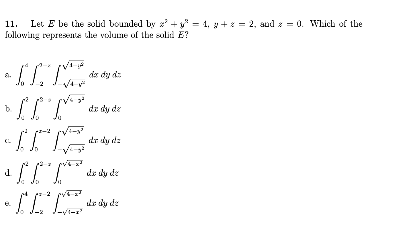 Solved 0. Which of the 11. Let E be the solid bounded by x2 | Chegg.com
