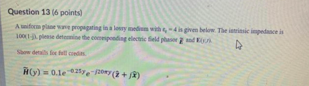 Solved Question 13 (6 Points) A Uniform Plane Wave | Chegg.com