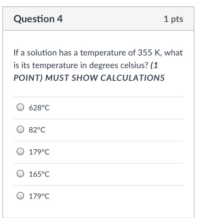 Solved Question 4 1 pts If a solution has a temperature of | Chegg.com