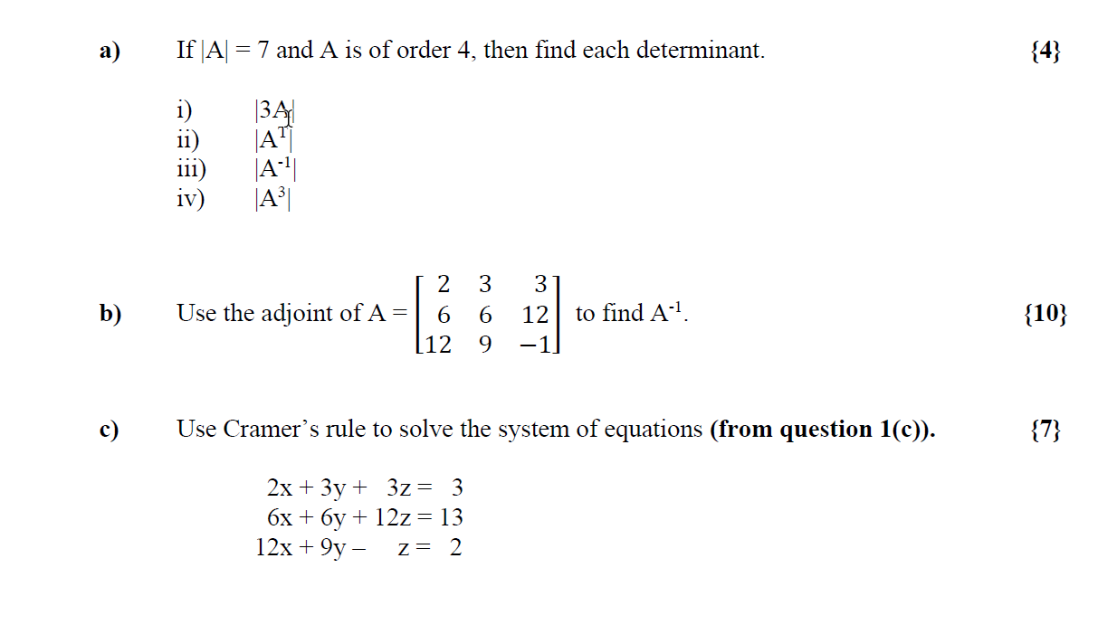 Solved A) If|A| = 7 And A Is Of Order 4, Then Find Each | Chegg.com