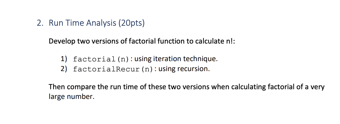 Solved 2. Run Time Analysis (20pts) Develop two versions of | Chegg.com