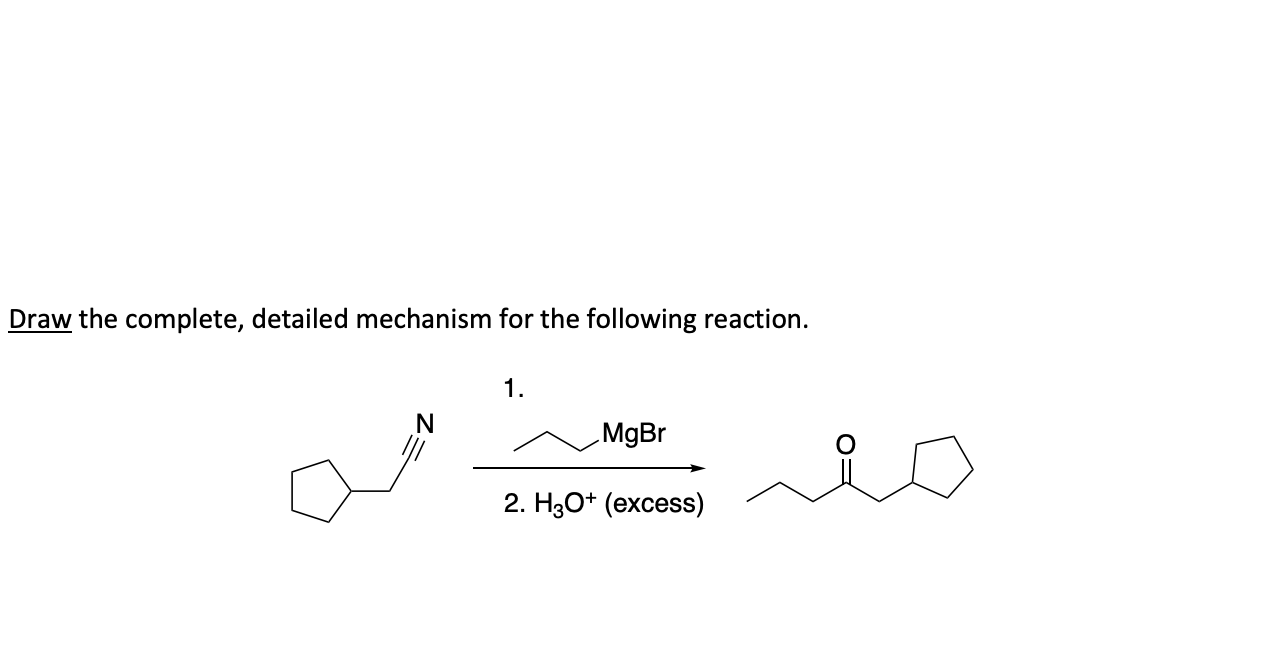 Solved Draw the complete, detailed mechanism for the | Chegg.com
