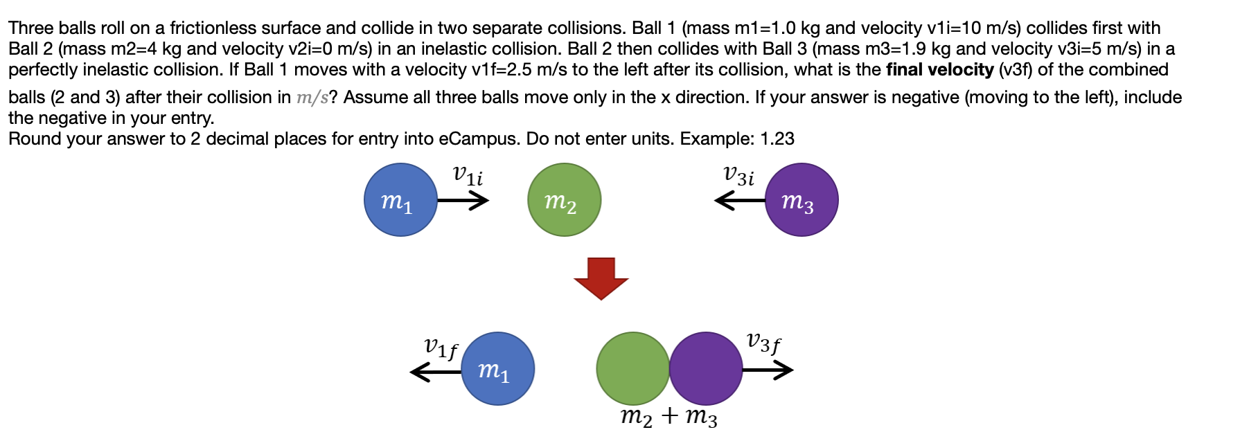 Solved Three balls roll on a frictionless surface and