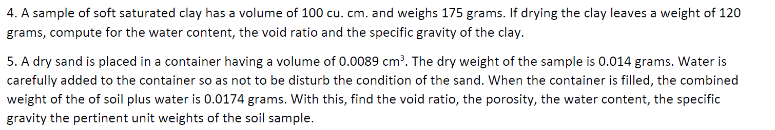 Solved 4. A sample of soft saturated clay has a volume of | Chegg.com