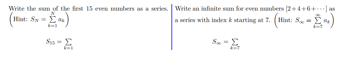 Solved Write the sum of the first 15 even numbers as a | Chegg.com