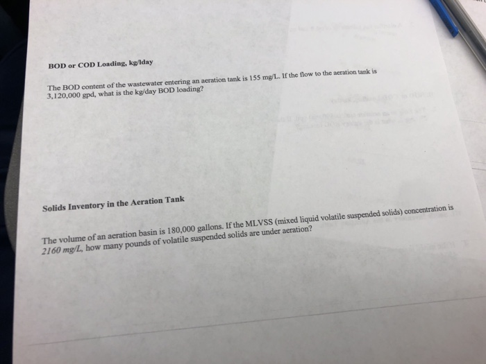 Solved BOD or COD Loading, kg/lday The BOD content of the | Chegg.com
