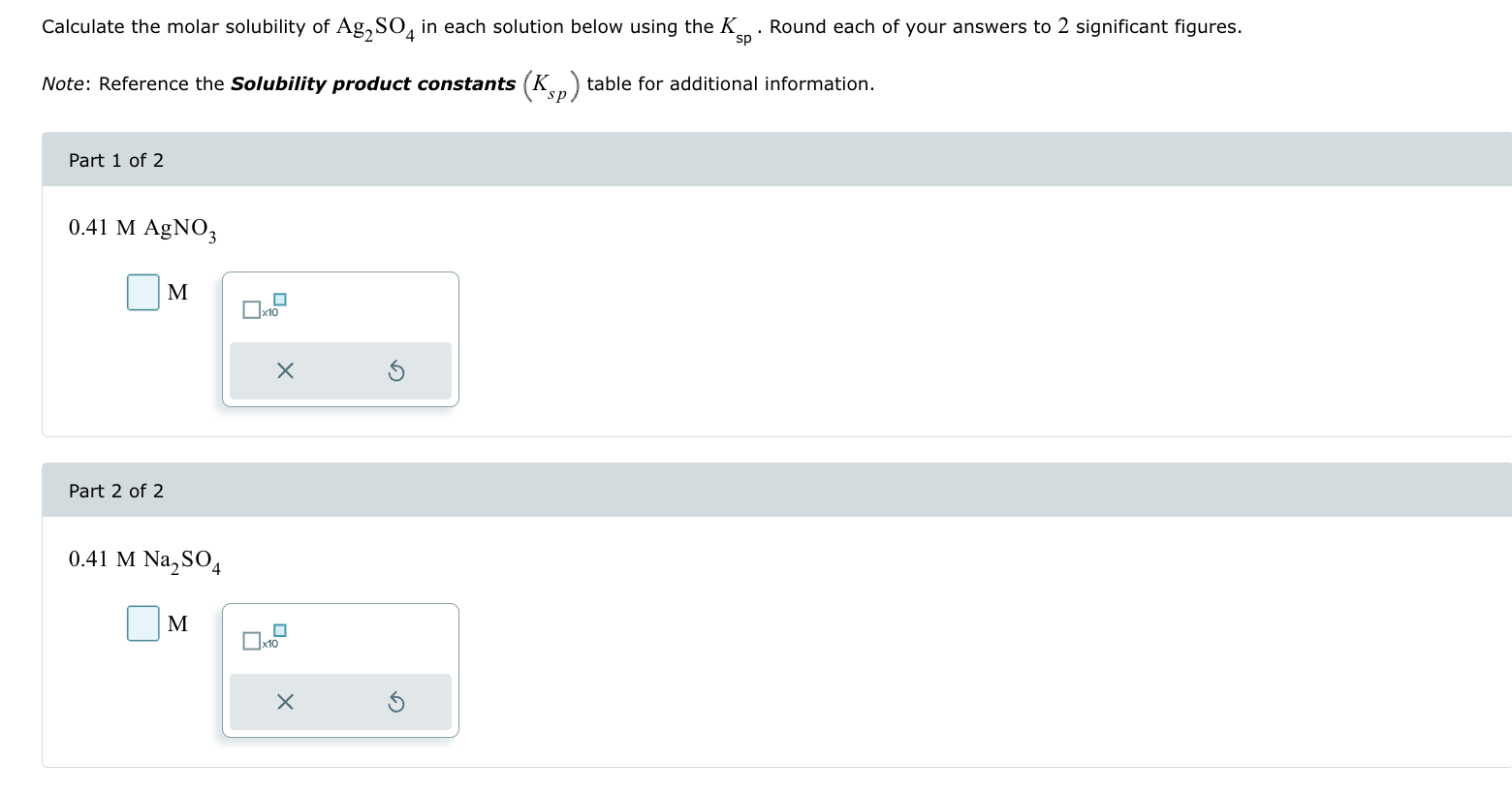 Solved Calculate the molar solubility of Ag2SO4 ﻿in each | Chegg.com