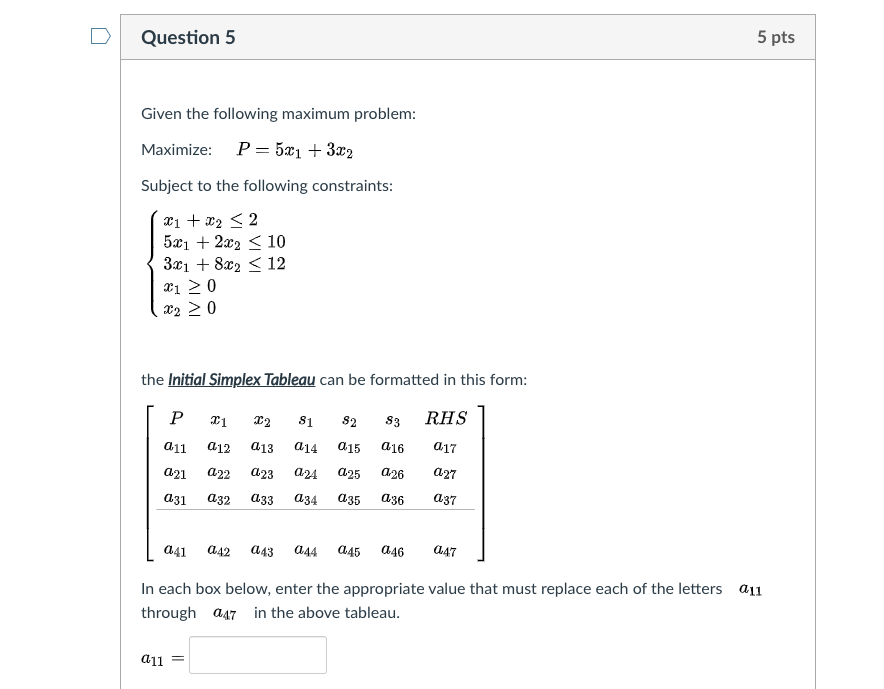 Solved Question 5 5 pts Given the following maximum problem: | Chegg.com
