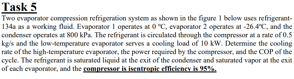 Solved Task 5 Two evaporator compression refrigeration | Chegg.com