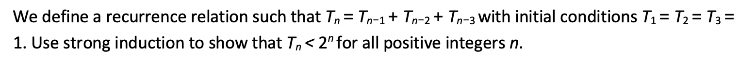 Solved We Define A Recurrence Relation Such That Tn Tn 1 1791