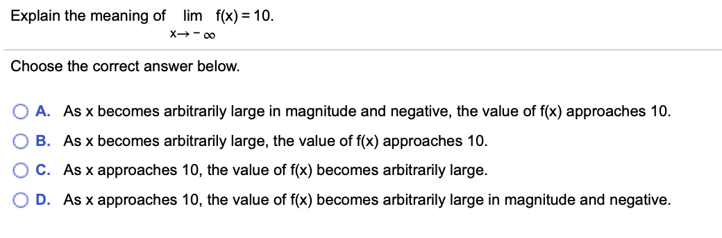 Explain The Meaning Of Lim F X 10 X Choose The Chegg Com