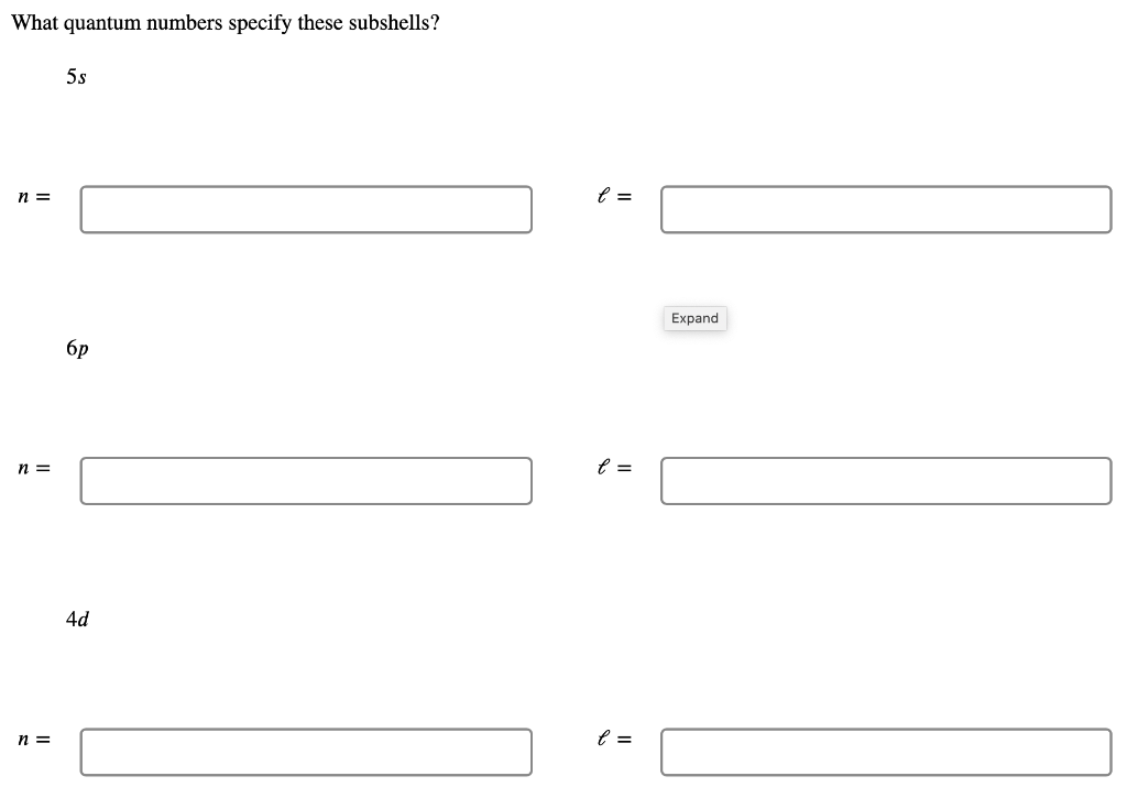 Solved What quantum numbers specify these subshells? 5s n =