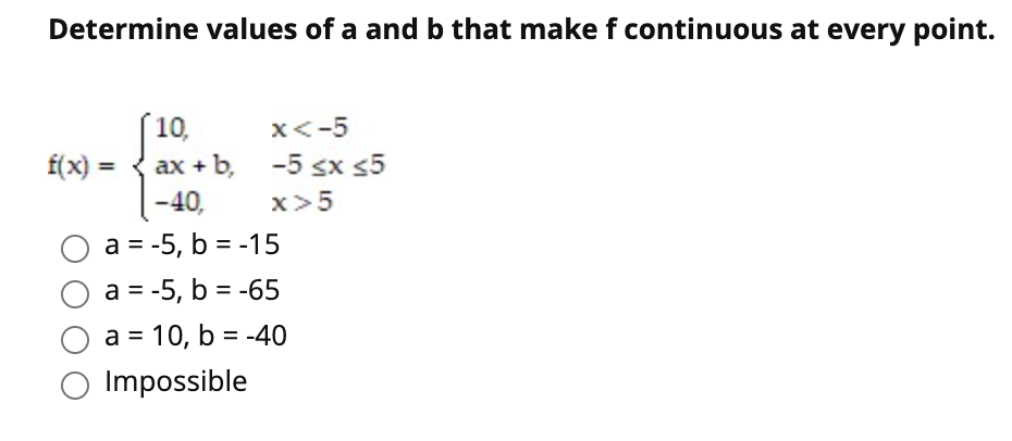 Solved Determine Values Of A And B That Make F Continuous At