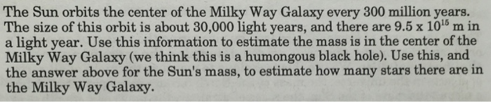Solved The Sun orbits the center of the Milky Way Galaxy | Chegg.com