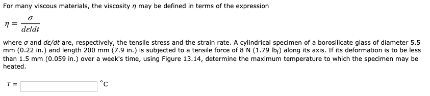 Solved For many viscous materials, the viscosity n may be | Chegg.com