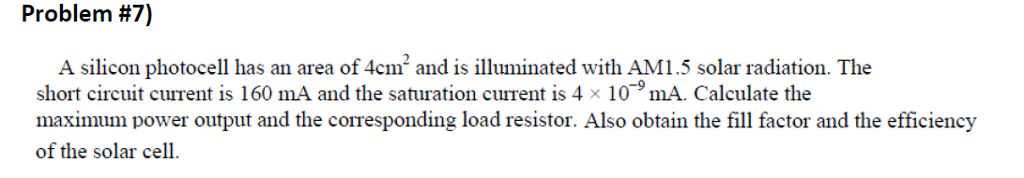 Solved Problem #7) A silicon photocell has an area of 4cm2 | Chegg.com