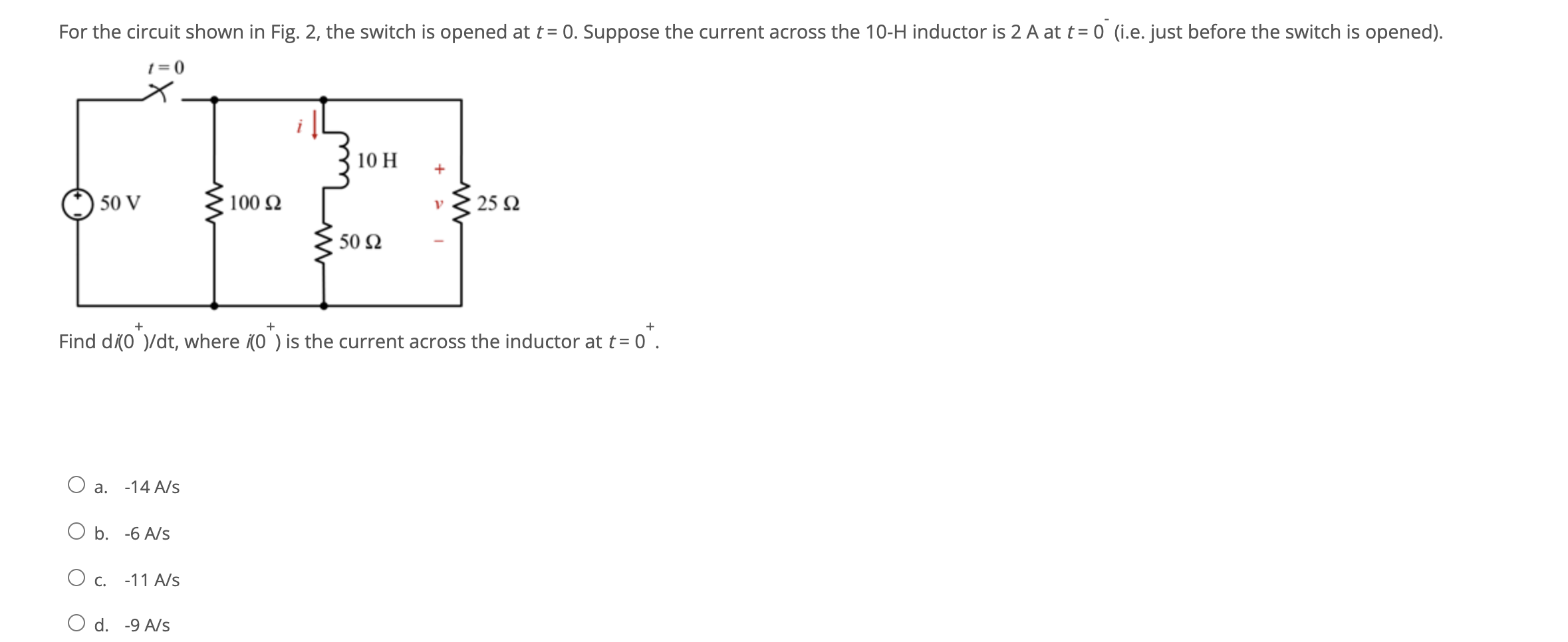 Solved For the circuit shown in Fig. 2, the switch is opened | Chegg.com