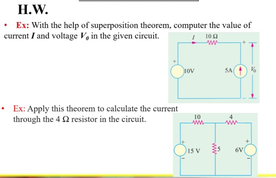 - Ex: With the help of superposition theorem, computer the value of current \( \boldsymbol{I} \) and voltage \( \boldsymbol{V