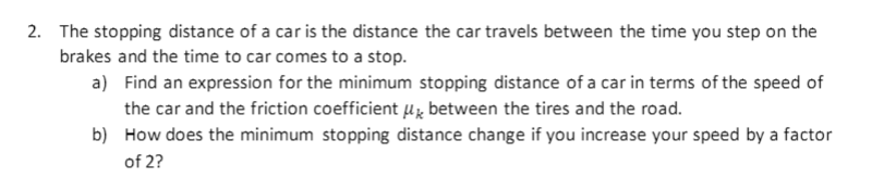 Solved 2. The stopping distance of a car is the distance the | Chegg.com