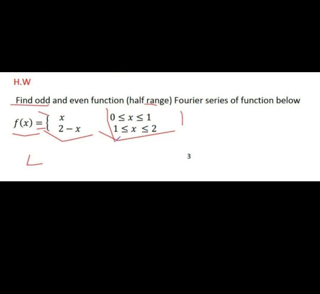 Solved H.W Find odd and even function (half range) Fourier | Chegg.com