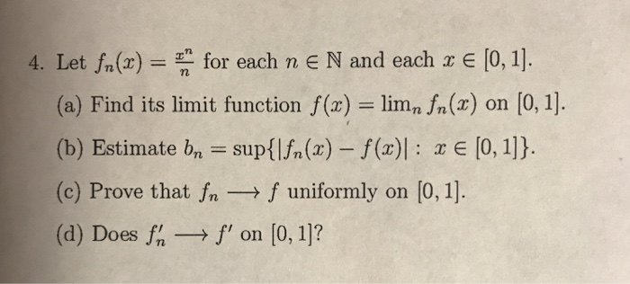 Solved 4. Let fn (r) = n for each n E N and each x E [0,1] | Chegg.com
