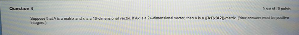 Solved Question 4 0 out of 10 points Suppose that Ais a | Chegg.com