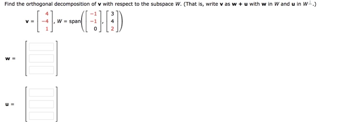 Solved Find the orthogonal decomposition of v with respect | Chegg.com