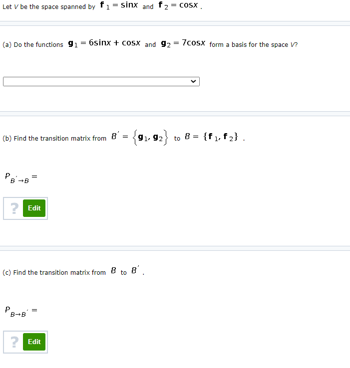 Solved Let V be the space spanned by f1 = sinx and f 2 COSX | Chegg.com