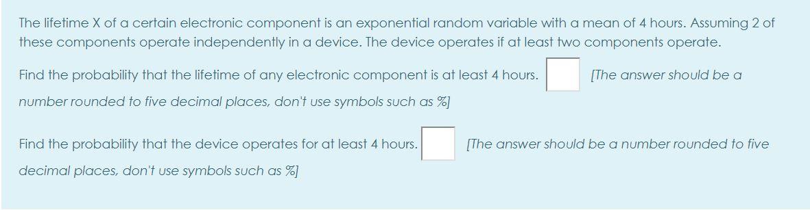 Solved The lifetime X of a certain electronic component is | Chegg.com
