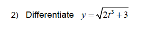 2) Differentiate y=??2³ +3
