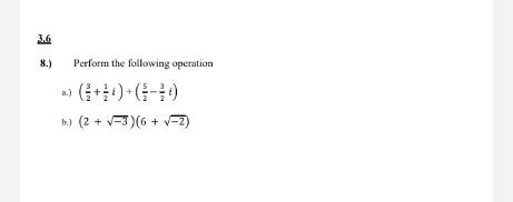 Solved 3.6 8.) Perform The Following Operation B.) (2 + | Chegg.com