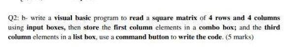 Solved Q2: b- write a visual basic program to read a square | Chegg.com