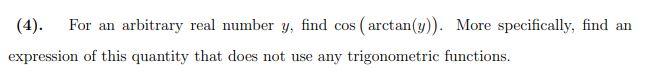 Solved (4). For an arbitrary real number y, find cos | Chegg.com