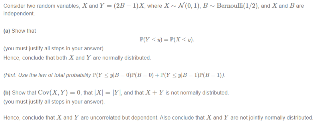 Solved Consider two random variables, X and Y = (2B – 1)X, | Chegg.com