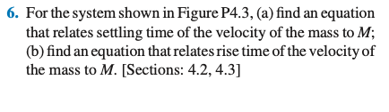 Solved 6. For the system shown in Figure P4.3, (a) find an | Chegg.com