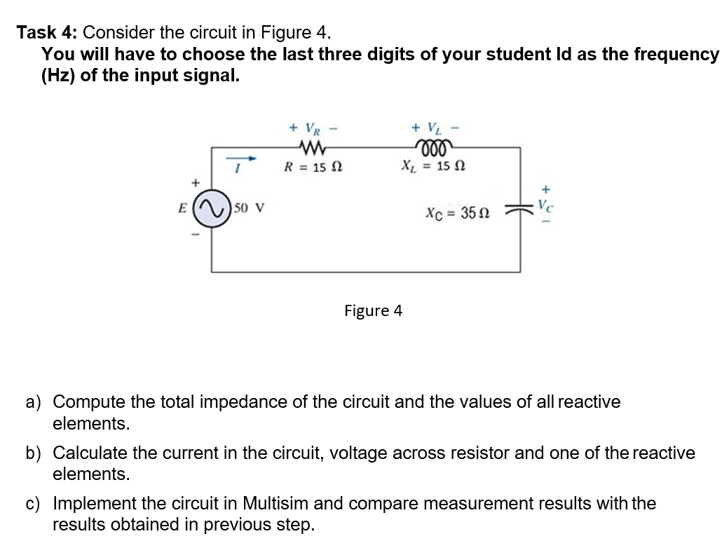 Solved Task 4: Consider The Circuit In Figure 4. You Will | Chegg.com