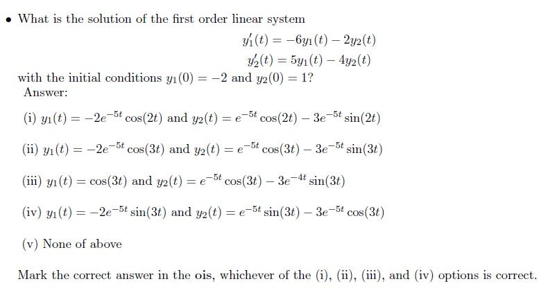Solved What is the solution of the first order linear system | Chegg.com