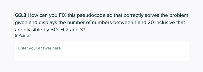 Solved Q3 Read and Correct the Pseudocode 20 Points The | Chegg.com