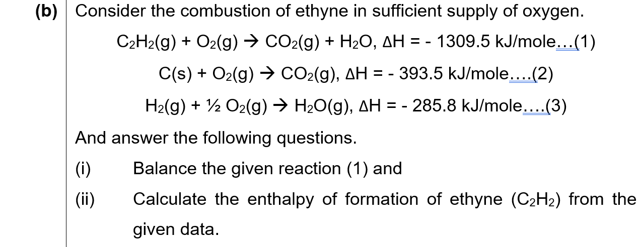 Solved (b) Consider the combustion of ethyne in sufficient | Chegg.com