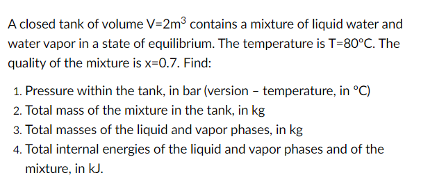 Solved A closed tank of volume V=2m3 contains a mixture of | Chegg.com