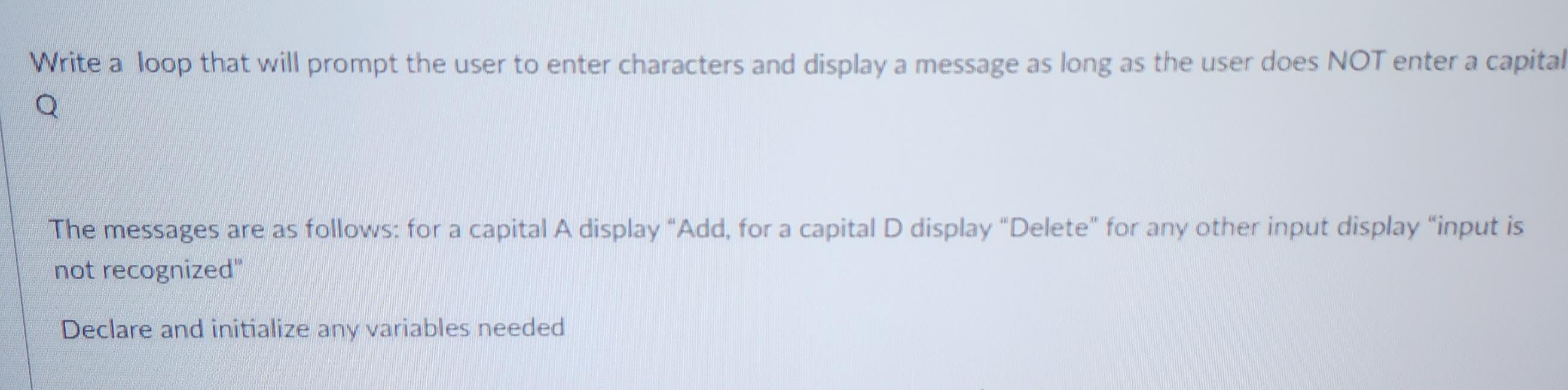 Solved Write a loop that will prompt the user to enter | Chegg.com