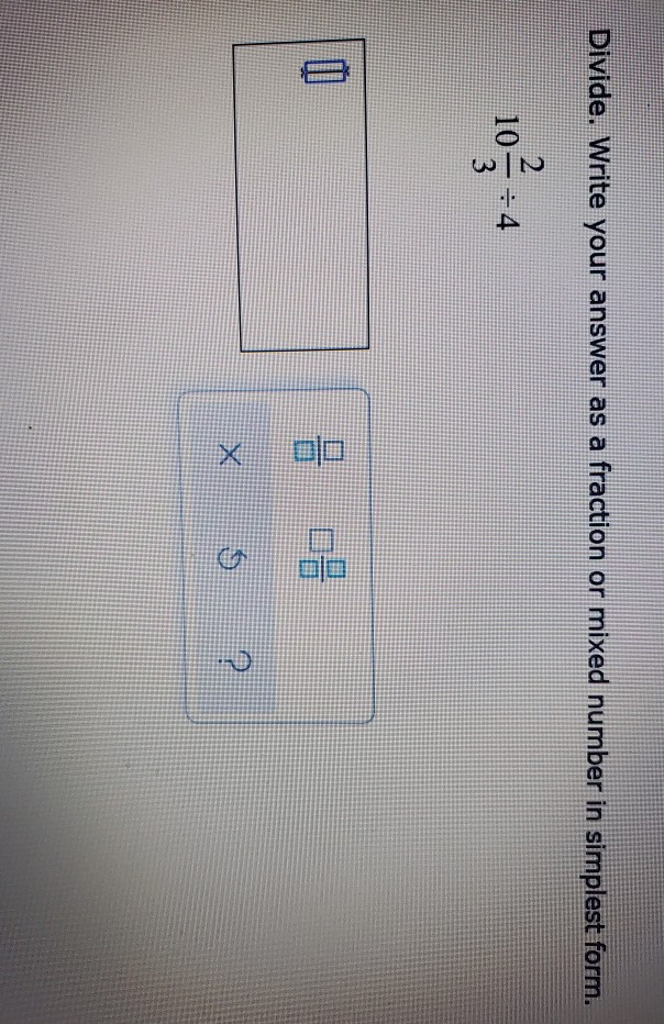 Solved Divide Write Your Answer As A Fraction Or Mixed Chegg Solved Divide Write Your Answer As A Fraction Or Mixed Chegg