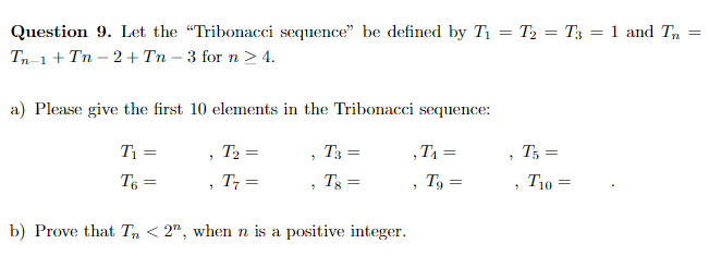 Solved Question 9. Let the "Tribonacci sequence" be defined | Chegg.com