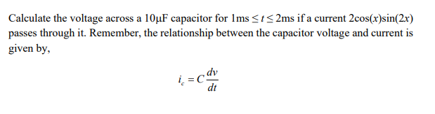 Solved Calculate the voltage across a 10uF capacitor for Ims | Chegg.com