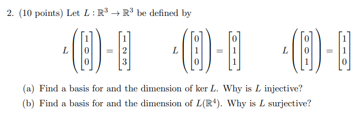 Solved 2. (10 points) Let L:R3 → R3 be defined by L () -O-9 | Chegg.com