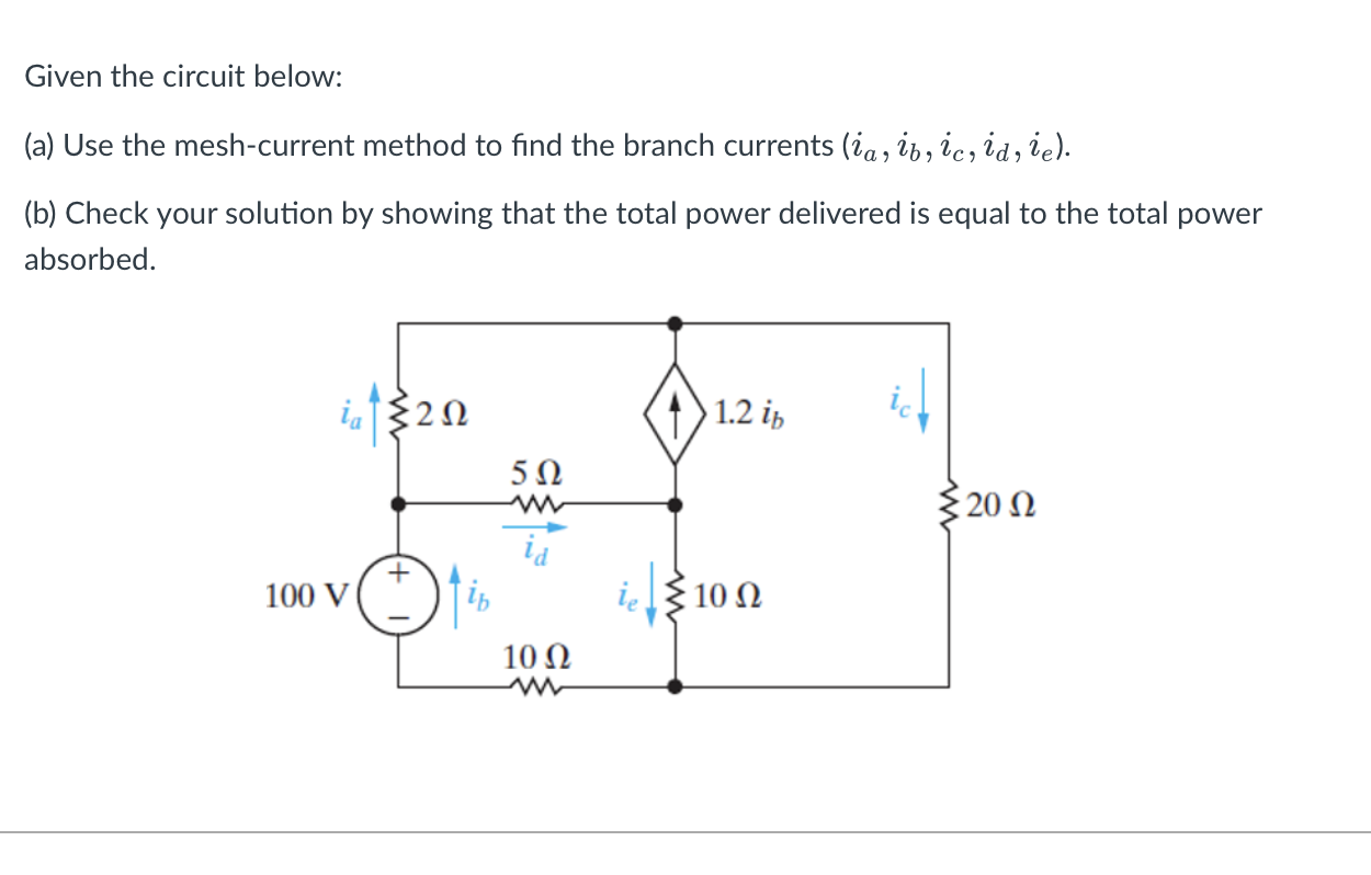 Solved Given The Circuit Below: (a) Use The Mesh-current | Chegg.com