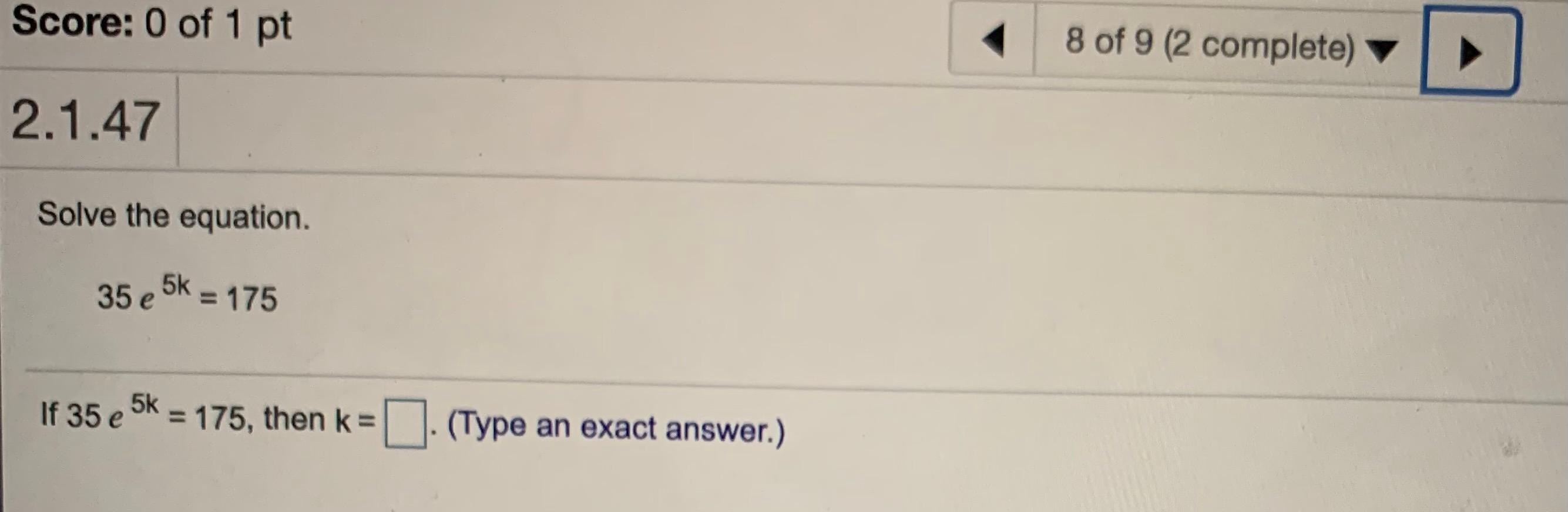 Solved Score: 0 of 1 pt 8 of 9 (2 complete) 2.1.47 Solve the | Chegg.com