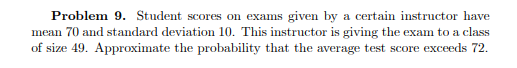 Solved Problem 9. Student scores on exams given by a certain | Chegg.com